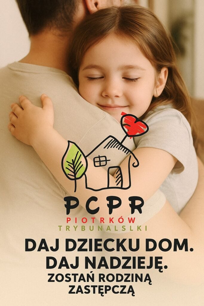 Daj dziecku dom. Daj nadzieję. Zostań rodziną zastępczą
